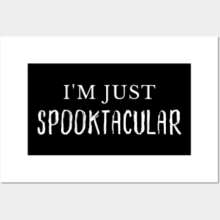 I'm Just Spooktacular. Funny Halloween Costume DIY Posters and Art